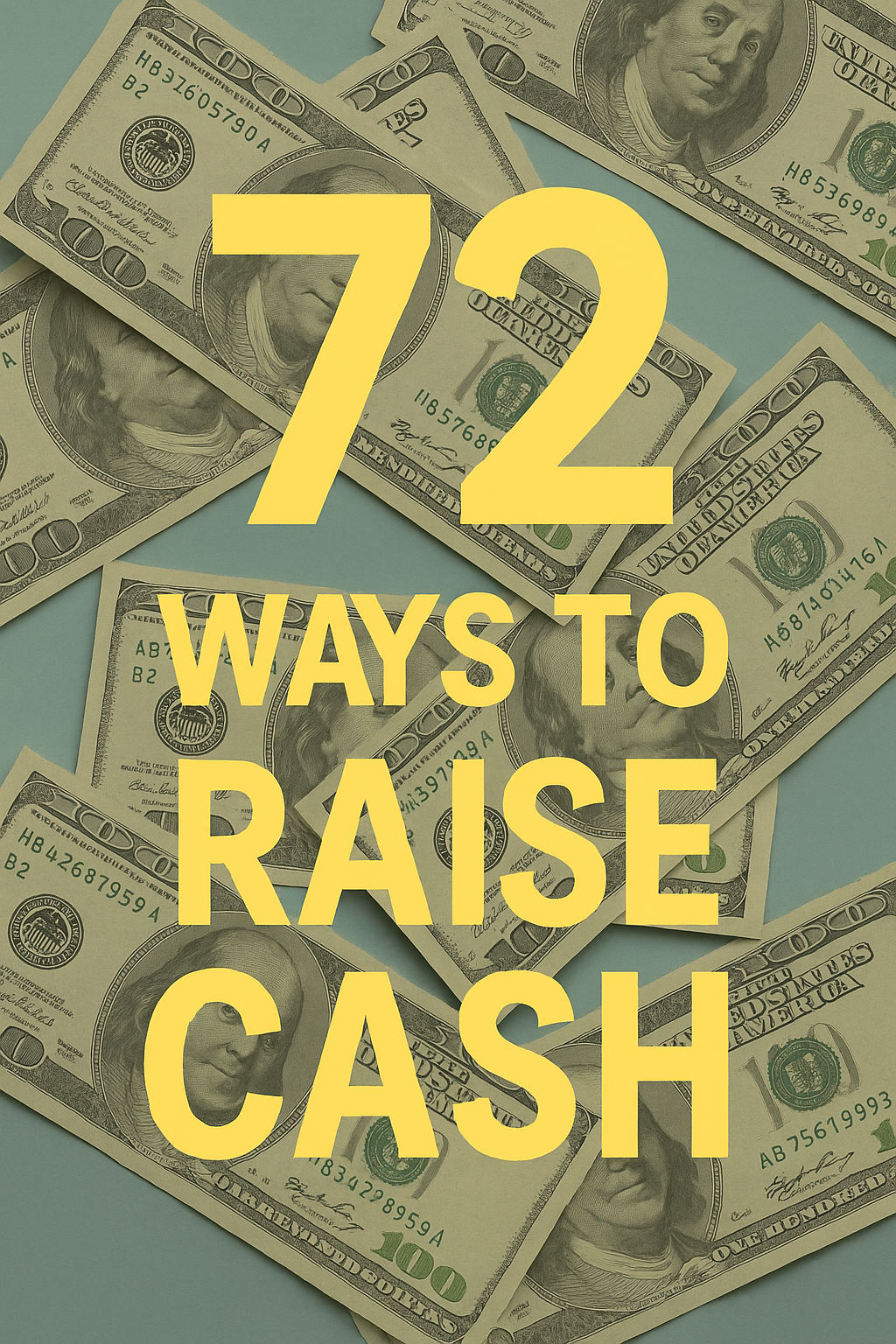 72 Ways To Raise Cash